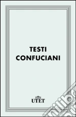Testi confuciani. E-book. Formato EPUB
