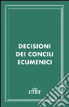 Decisioni dei Concili ecumenici. E-book. Formato EPUB ebook di Alberigo G. (cur.)