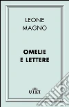 Omelie e Lettere. E-book. Formato EPUB ebook di Leone Magno (san)