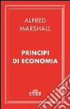 Principi di economia. E-book. Formato EPUB ebook di Alfred Marshall