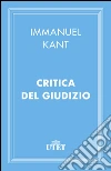 Critica del giudizio. E-book. Formato EPUB ebook di Immanuel Kant