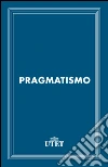 Il pragmatismo. E-book. Formato EPUB ebook di Charles Sanders Peirce