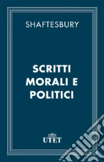 Scritti morali e politici. E-book. Formato EPUB