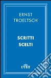 Scritti scelti. E-book. Formato EPUB ebook