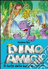 Il furto delle banane arrosto. Dinoamici. Vol. 2. E-book. Formato EPUB ebook