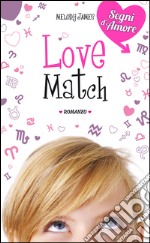 Love Match. Segni d'Amore. Vol. 1. E-book. Formato EPUB