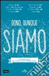 Dono, dunque siamo: Otto buone ragioni per credere in una società più equa. E-book. Formato EPUB ebook