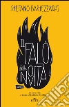 Il falò delle novità: Il mito della creatività fa scintille. E-book. Formato EPUB ebook di Stefano Bartezzaghi
