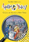 Caccia al tesoro a New York. Agatha Mistery. Vol. 14. E-book. Formato EPUB ebook di Sir Steve Stevenson