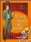 Il giro del mondo in ottanta giorni. Ediz. integrale. E-book. Formato EPUB ebook di Jules Verne