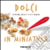 Dolci in miniatura. Pasticcini, cupcakes e dolci mignon. E-book. Formato EPUB ebook