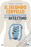 Il secondo cervello. E-book. Formato EPUB ebook di Michael D. Gershon
