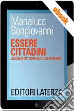 Essere cittadini: Lezioni di cittadinanza e Costituzione. E-book. Formato EPUB ebook