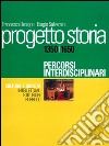 Progetto storia – Percorsi interdisciplinari. Cultura e società. vol. I Intellettuali, istituzioni, pubblico. 1350-1650. E-book. Formato PDF ebook