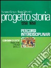 Progetto storia – Percorsi interdisciplinari. Economia e società. vol. I Produzione, consumi, mercati. 1350-1650. E-book. Formato PDF ebook