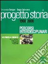 Progetto storia – Percorsi interdisciplinari. Economia e società. vol. III Produzione, consumi, mercati. 1900-2000. E-book. Formato PDF ebook