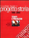 Progetto storia – Tempi e problemi. Politica, istituzioni, società. vol. III 1900-2000. E-book. Formato PDF ebook