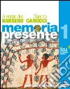 Memoria presente. vol. 1: Storia per il primo biennio degli Istituti Tecnici. E-book. Formato EPUB ebook