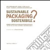 Packaging sostenibile? Metodo multicriteria di valutazione del packaging alimentare. Ediz. italiana e inglese. E-book. Formato PDF ebook
