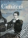 Cimiteri. Storie di rimpianti e di follie. E-book. Formato EPUB ebook di Giuseppe Marcenaro