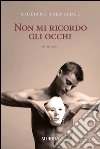 Non mi ricordo gli occhi. E-book. Formato EPUB ebook