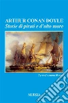 Storie di pirati e d’alto mare. E-book. Formato EPUB ebook di Arthur Conan Doyle
