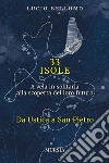 33 Isole. Da Ustica a San PietroA vela in solitaria alla scoperta del loro futuro (Volume 1). E-book. Formato EPUB ebook di Lucio Bellomo