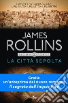 La città sepolta: Un'avventura della Sigma Force. E-book. Formato PDF ebook