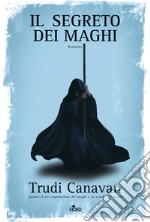 Il segreto dei maghi: La saga dei maghi - La trilogia di Sonea [vol. 3]. E-book. Formato EPUB