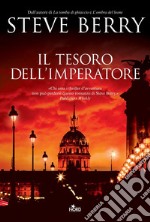 Il tesoro dell'imperatore: Un'avventura di Cotton Malone. E-book. Formato EPUB ebook