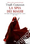 La spia dei maghi: La saga dei maghi - La trilogia di Lorkin [vol. 1]. E-book. Formato EPUB ebook