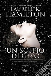 Un soffio di gelo: Un'indagine di Merry Gentry, investigatrice del soprannaturale. E-book. Formato EPUB ebook