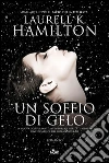 Un soffio di gelo: Un'indagine di Merry Gentry, investigatrice del soprannaturale. E-book. Formato PDF ebook