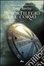 Il sortilegio del Corvo: Le Cronache del Corvo [vol. 2]. E-book. Formato EPUB ebook