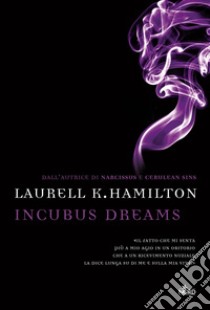 Incubus Dreams: Un'avventura di Anita Blake. E-book. Formato EPUB ebook di Laurell K. Hamilton