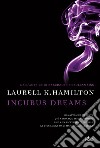 Incubus Dreams: Un'avventura di Anita Blake. E-book. Formato EPUB ebook di Laurell K. Hamilton