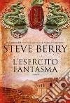 L'esercito fantasma: Un'avventura di Cotton Malone. E-book. Formato EPUB ebook di Steve Berry