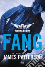 Maximum Ride: Fang. E-book. Formato EPUB ebook