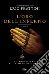 L' oro dell'inferno. E-book. Formato PDF ebook di Eric Frattini