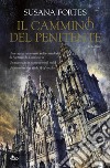 Il cammino del penitente. E-book. Formato PDF ebook di Susana Fortes