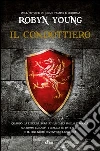 Il condottiero. E-book. Formato PDF ebook di Robyn Young