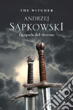 La spada del destino: The Witcher 2. E-book. Formato EPUB ebook