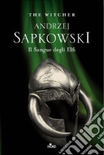 Il Sangue degli Elfi: The Witcher 3. E-book. Formato EPUB ebook