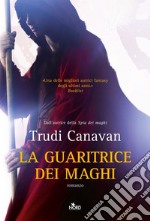 La guaritrice dei maghi: La saga dei maghi - La trilogia di Lorkin [vol. 2]. E-book. Formato EPUB