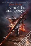 La notte del Corvo: Le Cronache del Corvo [vol. 3]. E-book. Formato EPUB ebook