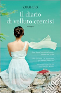 Il diario di velluto cremisi. E-book. Formato PDF ebook di Sarah Jio