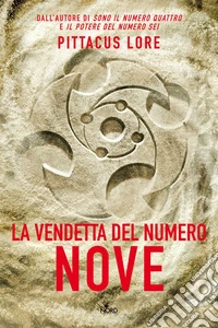La vendetta del Numero Nove: Lorien Legacies [vol. 3]. E-book. Formato EPUB ebook