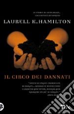 Il circo dei dannati: Un'avventura di Anita Blake. E-book. Formato EPUB ebook