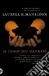 Il circo dei dannati: Un'avventura di Anita Blake. E-book. Formato EPUB ebook
