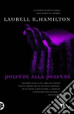 Polvere alla polvere: Un'avventura di Anita Blake. E-book. Formato EPUB ebook